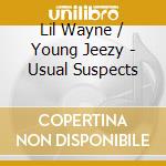 Lil Wayne / Young Jeezy - Usual Suspects cd
