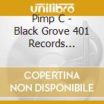 Pimp C - Black Grove 401 Records Compilation Vol. I Chopped & Screwed cd