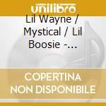 Lil Wayne / Mystical / Lil Boosie - Straight Out The Boot 3 cd musicale di Lil Wayne / Mystical / Lil Boosie