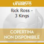 Rick Ross - 3 Kings cd musicale di Rick Ross