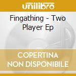 Fingathing - Two Player Ep