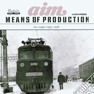 Aim - Means Of Production cd musicale di Aim