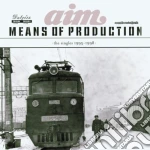 Aim - Means Of Production cd
