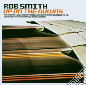 Rob Smith - Up On The Downs cd musicale di Rob Smith