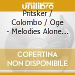 Pritsker / Colombo / Oge - Melodies Alone Can Proudly Car cd