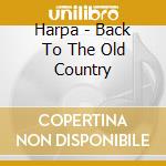 Harpa - Back To The Old Country cd
