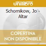 Schornikow, Jo - Altar cd