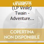 (LP Vinile) Twain - Adventure (Coloured) vinile