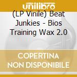 (LP Vinile) Beat Junkies - Bios Training Wax 2.0 vinile