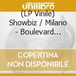 (LP Vinile) Showbiz / Milano - Boulevard Author vinile