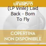 (LP Vinile) Laid Back - Born To Fly vinile