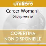 Career Woman - Grapevine cd musicale