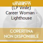(LP Vinile) Career Woman - Lighthouse vinile