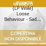 (LP Vinile) Loose Behaviour - Sad Action lp vinile