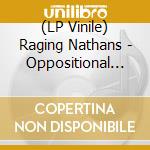 (LP Vinile) Raging Nathans - Oppositional Defiance lp vinile