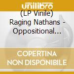 (LP Vinile) Raging Nathans - Oppositional Defiance vinile
