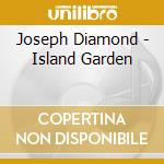 Joseph Diamond - Island Garden cd