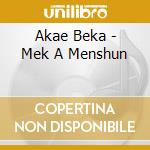 Akae Beka - Mek A Menshun cd