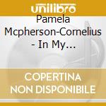 Pamela Mcpherson-Cornelius - In My Lonely Room cd