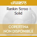 Rankin Scroo - Solid cd