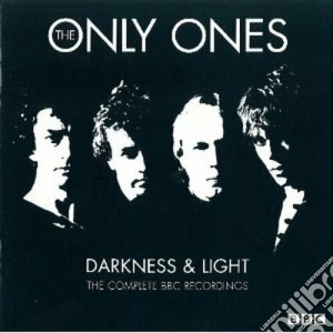 Only Ones (The) - Darkness & Light cd musicale di The only ones