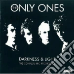 Only Ones (The) - Darkness & Light cd