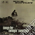 Mick Softley - Songs For Swingin' Survivors cd