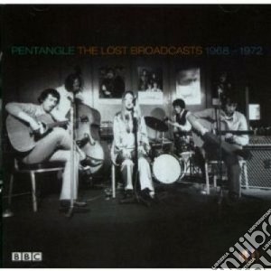 Pentangle - Lost Broadcasts '68-'72 cd musicale di PENTANGLE