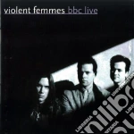 Violent Femmes - Bbc Live cd