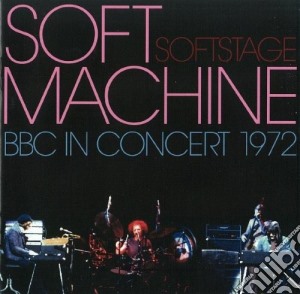 Soft Machine - Bbc In Concert 1972 cd musicale di Soft Machine