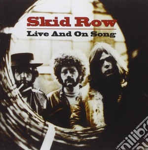 Skid Row - Live And On Song cd musicale di SKID ROW