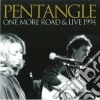 Pentangle - One More Road & Live '94 cd