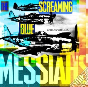 Screaming Blue Messiahs - Live At The Bbc cd musicale di Screaming blue messi