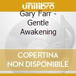 Gary Farr - Gentle Awakening cd