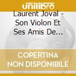 Laurent Joval - Son Violon Et Ses Amis De L'Ouest cd