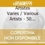 Artistes Varies / Various Artists - 50 Succes Folklorisques De Chez-Nous [2Cd] cd