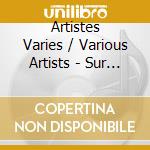 Artistes Varies / Various Artists - Sur La Route Du Country cd