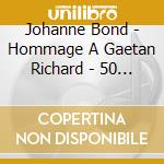 Johanne Bond - Hommage A Gaetan Richard - 50 Chansons Country cd