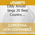 Eddy Arnold - Sings 20 Best Country Memories cd