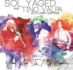 (LP Vinile) Sol Yaged & Tino Valpa - Your Wish Is My Command lp vinile