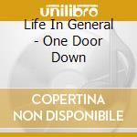 Life In General - One Door Down cd