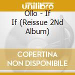 Ollo - If If (Reissue 2Nd Album) cd