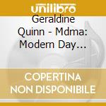 Geraldine Quinn - Mdma: Modern Day Maiden Aunt cd musicale di Geraldine Quinn