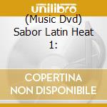 (Music Dvd) Sabor Latin Heat 1: cd