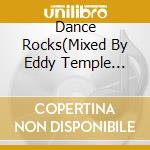 Dance Rocks(Mixed By Eddy Temple Morris) / Various (2 Cd) cd