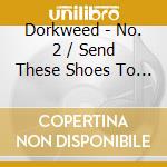 Dorkweed - No. 2 / Send These Shoes To Hell cd