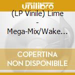 (LP Vinile) Lime - Mega-Mix/Wake Dream vinile