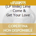 (LP Vinile) Lime - Come & Get Your Love vinile