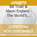 Bill Truitt & Alison England - The World'S Greatest Love Songs cd