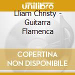 Lliam Christy - Guitarra Flamenca cd